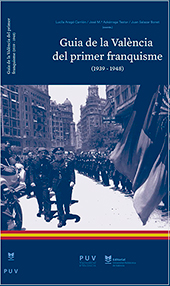 GUIA DE LA VALÈNCIA DEL PRIMER FRANQUISME (1939-1948)