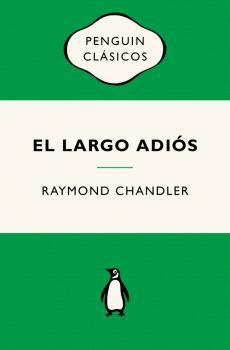 LARGO ADIÓS, EL (PHILIP MARLOWE 6)