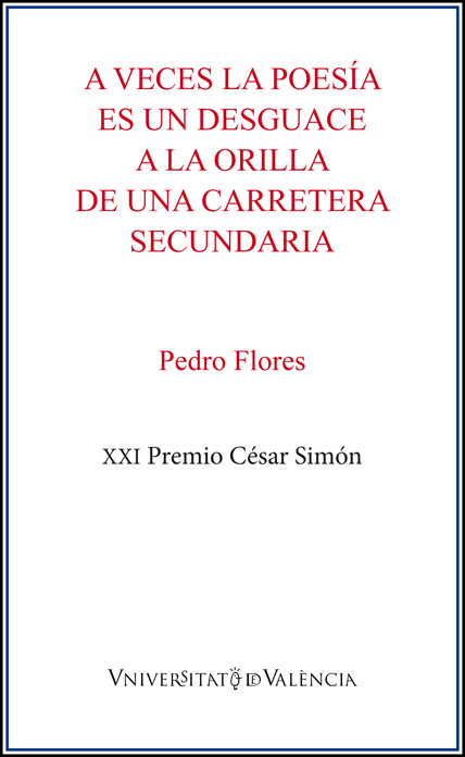 A VECES LA POESÍA ES UN DESGUACE A LA ORILLA DE UNA CARRETERA SECUNDARIA