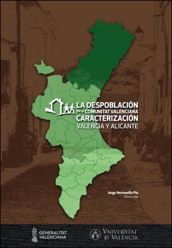 LA DESPOBLACIÓN EN LA COMUNITAT VALENCIANA. CARACTERIZACIÓN. VALENCIA Y ALICANTE