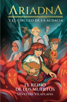 ARIADNA Y EL CÍRCULO DE LA AUDACIA. EL REINO DE LOS MUERTOS