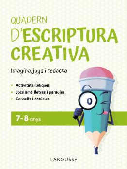 QUADERN D'ESCRIPTURA CREATIVA 7-8 ANYS