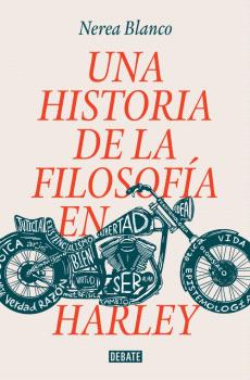 HISTORIA DE LA FILOSOFÍA EN HARLEY, UNA