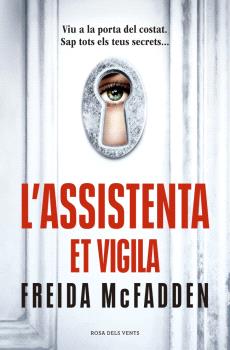 ASSISTENTA ET VIGILA (L'ASSISTENTA 3), L'