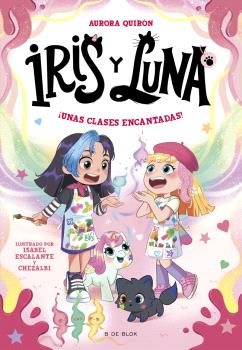 IRIS Y LUNA: CUIDADORAS DE CACHORRITOS MÁGICOS 7 - ¡UNAS CLASES ENCANTADAS!