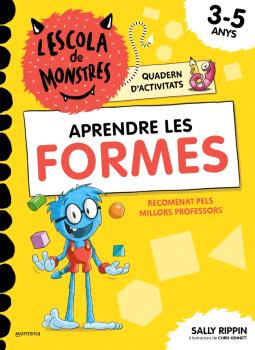 ESCOLA DE MONSTRES, L'. QUADERN D'ACTIVITATS - APRENDRE LES FORMES
