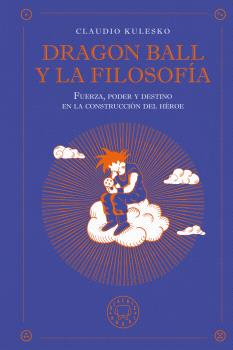 DRAGON BALL Y LA FILOSOFÍA