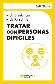 TRATAR CON PERSONAS DIFICILES. SOFT SKILLS