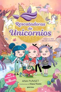 RESCATADORAS DE UNICORNIOS 11 - VIAJE AL PAÍS DE LOS GNOMOS
