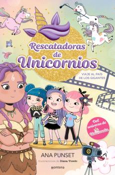 RESCATADORAS DE UNICORNIOS 10 - VIAJE AL PAÍS DE LOS GIGANTES