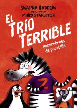 TRÍO TERRIBLE, EL 1. SUPERHÉROES DE PACOTILLA
