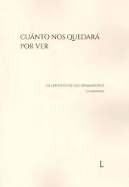 CUÁNTO NOS QUEDARÁ POR VER