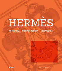 HERMÈS. ARTESANÍA, INDEPENDENCIA, INNOVACIÓN