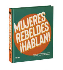 MUJERES REBELDES HABLAN
