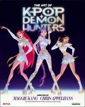 KPOP DEMON HUNTERS: EL ARTE DE LA PELICULA