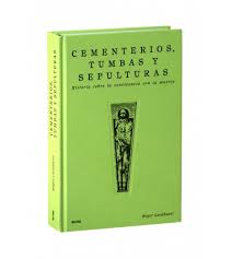 CEMENTERIOS, TUMBAS Y SEPULTURAS