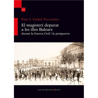 MAGISTERI DEPURAT A LES ILLES BALEARS DURANT LA GUERRA CIVIL I LA POSTGUERRA, EL