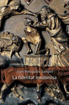 FIDELITAT INSUBMISA, LA