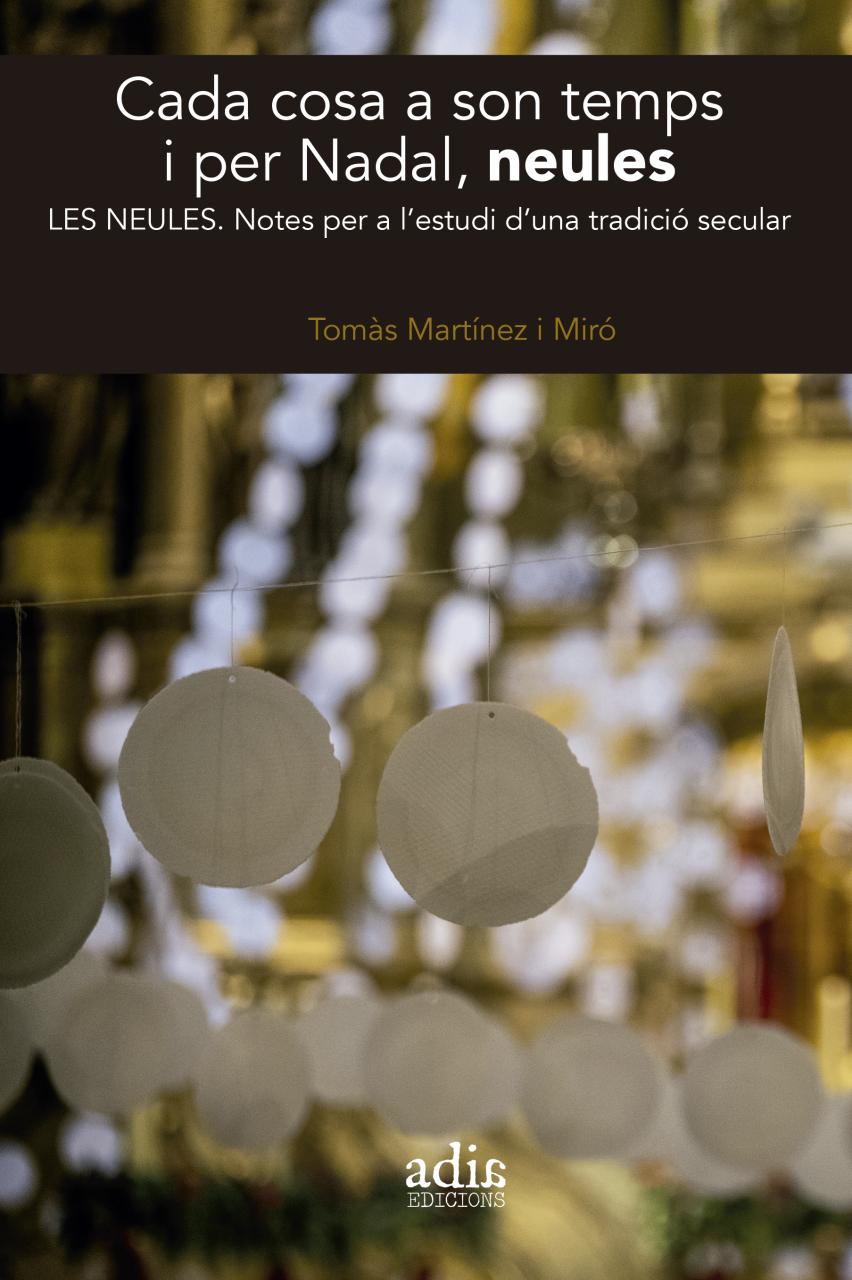 CADA COSA A SON TEMPS I PER NADAL NEULES