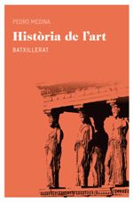 HISTORIA DE L'ART  BATXILLERAT (NOVA ED. REVISADA)