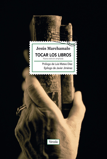 TOCAR LOS LIBROS (NUEVA ED. AMPL.) (se descataloga 09-03-2020)