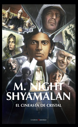 M. NIGHT SHYAMALAN. EL CINEASTA DE CRISTAL