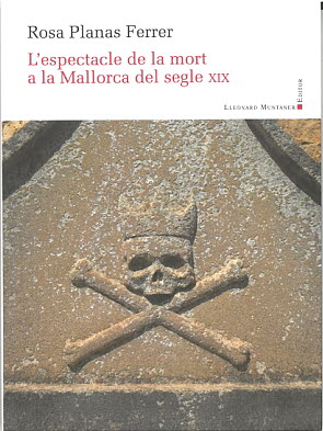 ESPECTACLE DE LA MORT A LA MALLORCA DEL SEGLE XIX (PANORAMA 63), L'