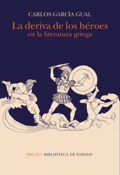 DERIVA DE LOS HEROES EN LA LITERATURA GRIEGA, LA