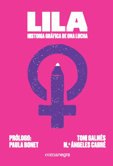 LILA. HISTORIA GRAFICA DE UNA LUCHA