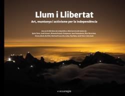 LLUM I LLIBERTAT. ART, MUNTANYA I ACTIVISME PER LA INDEPENDENCIA