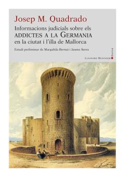 INFORMACIONS JUDICIALS SOBRE ELS ADDICTES A LA GERMANIA EN LA CIUTAT I L'ILLA...