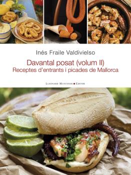 DAVANTAL POSAT VOL. II. RECEPTES D'ENTRANTS I PICADES DE MALLORCA