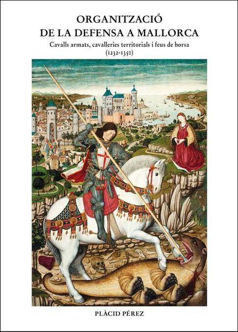 ORGANITZACIO DE LA DEFENSA A MALLORCA 1232-1350