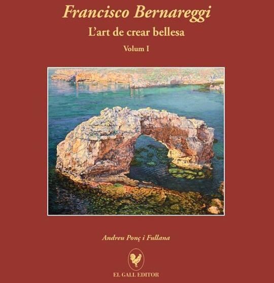 FRANCISCO BERNAREGGI L'ART DE CREAR BELLESA (2 VOLS.)