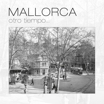 MALLORCA OTRO TIEMPO