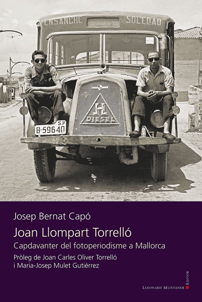 JOAN LLOMPART TORRELLO. CAPDAVANTER DEL FOTOPERIODISME A MALLORCA