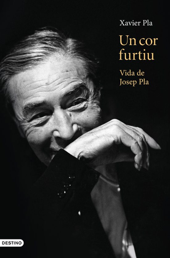 COR FURTIU, UN. VIDA DE JOSEP PLA