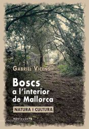 BOSCS A L'INTERIOR DE MALLORCA. NATURA I CULTURA