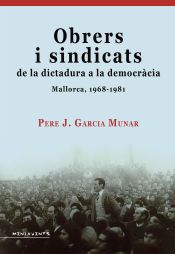 OBRERS I SINDICATS DE LA DICTADURA A LA DEMOCRACIA
