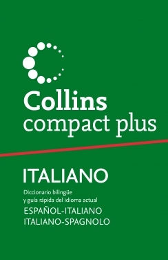DICCIONARIO COLLINS COMPACT PLUS ITALIANO ESPAÑOL