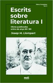 OBRES COMPLETES LLOMPART VOL. II ESCRITS SOBRE LITERATURA I
