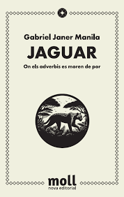 JAGUAR ON ELS ADVERBIS ES MOREN DE POR