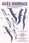 AVES MARINAS. INTRODUCCION A LAS ESPECIES IBERICAS, BALEARES Y CANARIAS