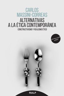 ALTERNATIVAS A LA ETICA CONTEMPORANEA. CONSTRUCTIVISMO Y REALISMO ETICO