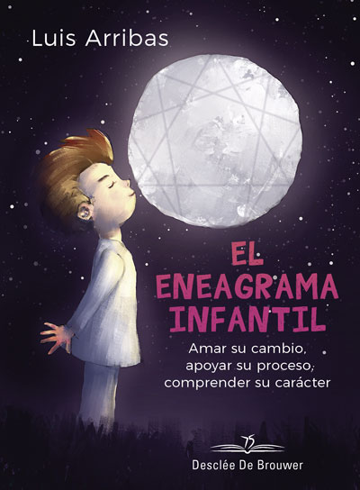 ENEAGRAMA INFANTIL. AMAR SU CAMBIO, APOYAR SU PROCESO COMPRENDER SU CARACTER, EL