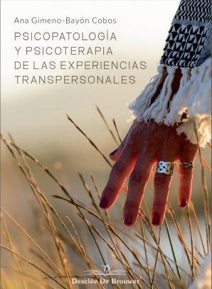 PSICOPATOLOGIA Y PSICOTERAPIA DE LAS EXPERIENCIAS TRANSPERSONALES