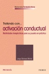 TRATANDO CON ACTIVACION CONDUCTUAL