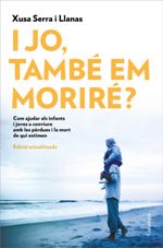 I JO TAMBE EM MORIRE?