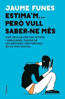 ESTIMA'M PERO VULL SABER-NE MES