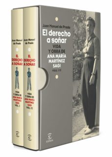 DERECHO A SOÑAR, EL. VIDA Y OBRA DE ANA MARIA MARTINEZ SAGI (2 VOLS.)